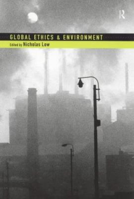 Global Ethics and Environment 0415197368 Book Cover