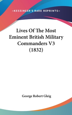 Lives Of The Most Eminent British Military Comm... 1120384281 Book Cover