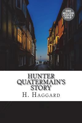 Hunter Quatermain's Story 1722162783 Book Cover