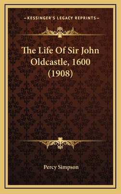 The Life Of Sir John Oldcastle, 1600 (1908) 116912593X Book Cover