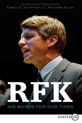 Rfk: His Words for Our Times [Large Print] 0062863851 Book Cover