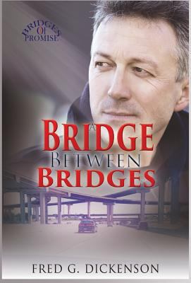 A Bridge Between Bridges: George's Legacy 194303365X Book Cover