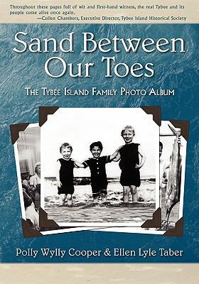 Sand Between Our Toes: The Tybee Island Family ... 1933483261 Book Cover