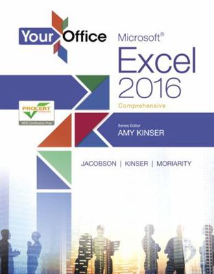 Your Office: Microsoft Excel 2016 Comprehensive 0134479564 Book Cover
