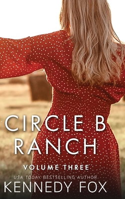 Circle B Ranch: Volume Three 1637821107 Book Cover