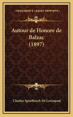 Autour de Honore de Balzac (1897) [French] 1167882326 Book Cover