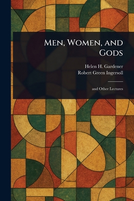 Men, Women, and Gods 1023325136 Book Cover