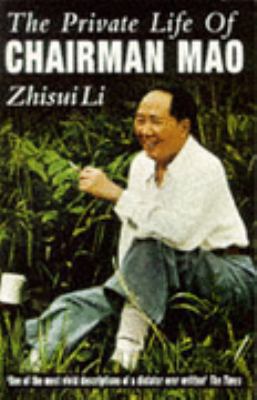 The Private Life of Chairman Mao: The Memoirs o... 0099648814 Book Cover