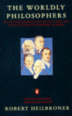 The Worldly Philosophers: Lives, Times and Idea... 0140136681 Book Cover