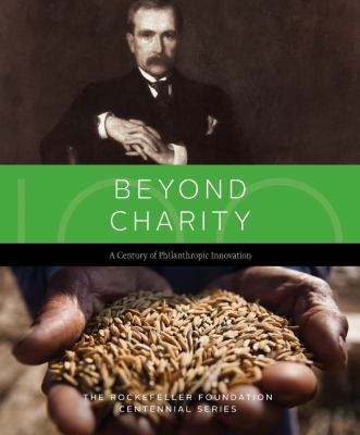 Beyond Charity a Century of Philanthropic Innov... 0979638925 Book Cover