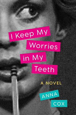 I Keep My Worries in My Teeth 1542043077 Book Cover