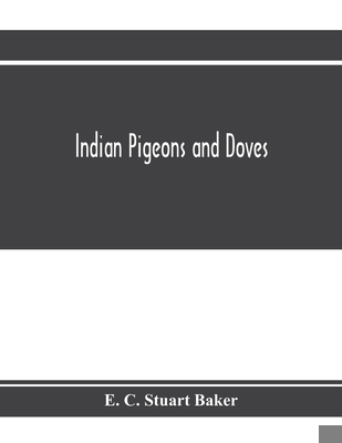 Indian pigeons and doves 9353972566 Book Cover