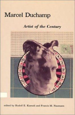 Marcel Duchamp: Artist of the Century 0262111365 Book Cover