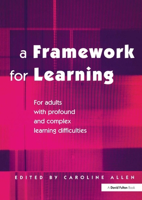 A Framework for Learning: For Adults with Profo... 185346760X Book Cover