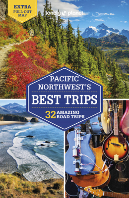 Lonely Planet Pacific Northwest's Best Trips 1788683625 Book Cover
