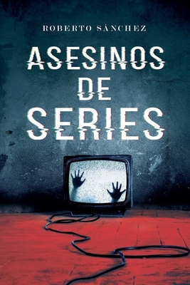 Asesinos de series [Spanish] B0CXG34B17 Book Cover