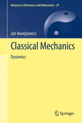 Classical Mechanics: Dynamics 1489987711 Book Cover