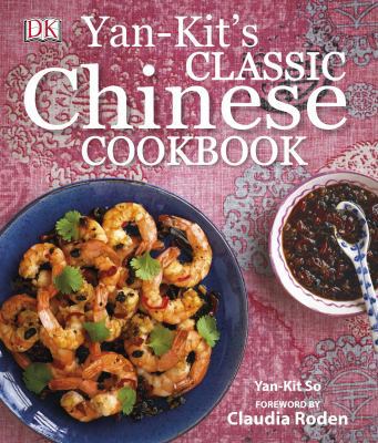 Yan-Kit's Classic Chinese Cookbook 1465430075 Book Cover