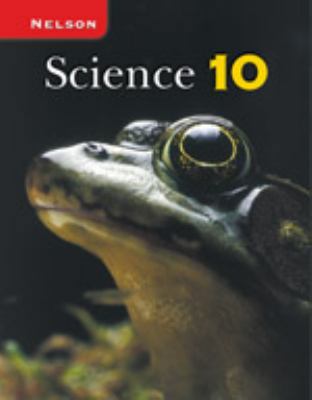 Nelson Education - Secondary Science - Science 10 0176075011 Book Cover