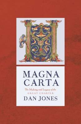 Magna Carta: The Making and Legacy of the Great... 1786695960 Book Cover