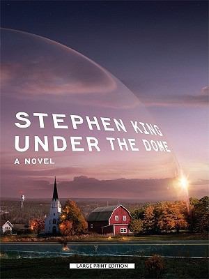 Under the Dome [Large Print] 1410423964 Book Cover