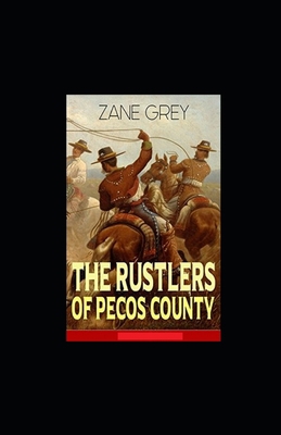 The Rustlers of Pecos County Annotated B09SNZ1KG2 Book Cover