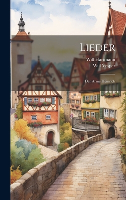 Lieder: Der Arme Heinrich [German] 1020740760 Book Cover
