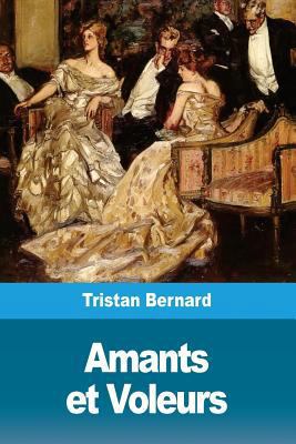 Amants et Voleurs [French] 1986533697 Book Cover