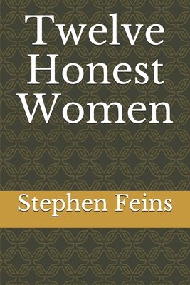 Twelve Honest Women B08TMV5969 Book Cover