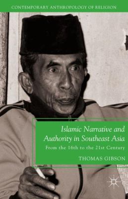 Islamic Narrative and Authority in Southeast As... 0230110479 Book Cover