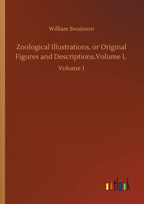 Zoological Illustrations, or Original Figures a... 3752429119 Book Cover