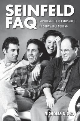 Seinfeld FAQ: Everything Left to Know about the... 1557838577 Book Cover