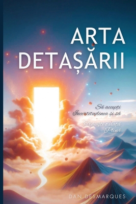 Arta deta&#537;&#259;rii: S&#259; accep&#539;i ... [Romanian] B0DK2LSDKR Book Cover
