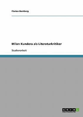 Milan Kundera als Literaturkritiker [German] 3638694968 Book Cover