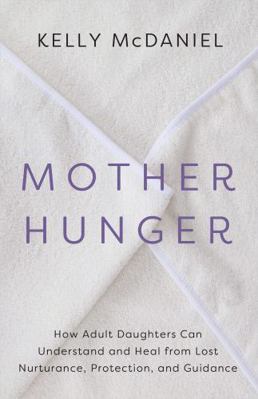 Mother Hunger 1401965296 Book Cover