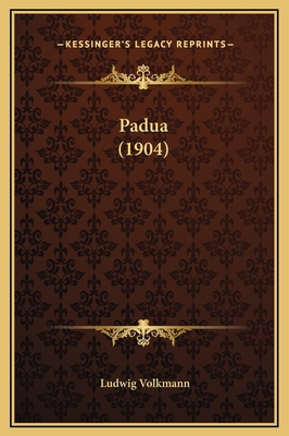 Padua (1904) [German] 1169261965 Book Cover
