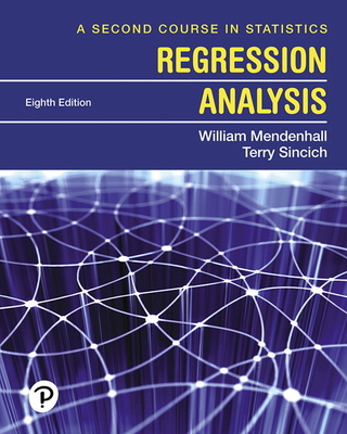 A Second Course in Statistics: Regression Analysis 013516379X Book Cover