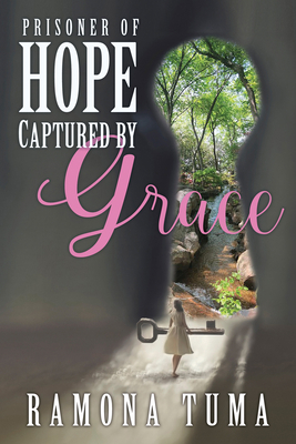 Prisoner of Hope: Captured by Grace 1954437358 Book Cover