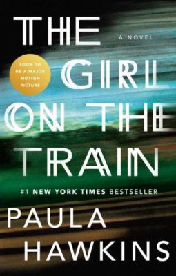 The Girl on the Train (Movie Tie-In) 0735212155 Book Cover