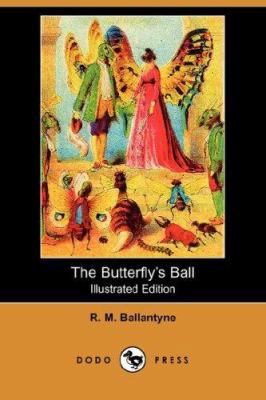 The Butterfly's Ball (Illustrated Edition) (Dod... 1406520683 Book Cover