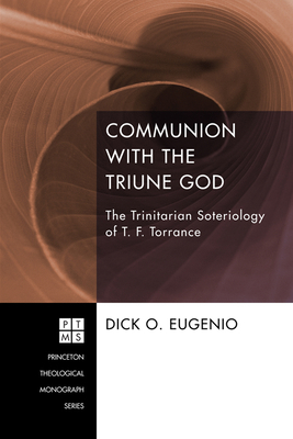 Communion with the Triune God: The Trinitarian ... 1498267440 Book Cover