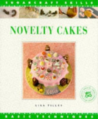 Novelty Cakes: Basic Techniques 1853914908 Book Cover