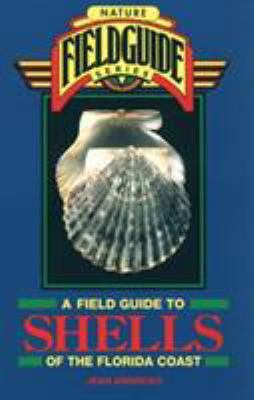 A Field Guide to Shells of the Florida Coast (N... 0877192340 Book Cover