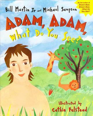 Adam, Adam What Do You See? 0849976146 Book Cover