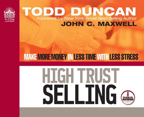 High Trust Selling: Make More Money in Less Tim... 1589263405 Book Cover