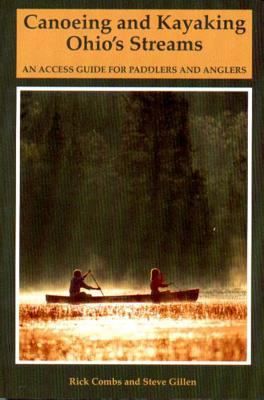 Canoeing and Kayaking Ohio's Streams: An Access... 0881502529 Book Cover