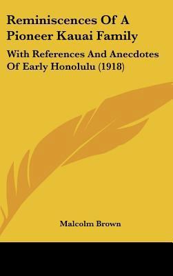 Reminiscences of a Pioneer Kauai Family: With R... 1161941533 Book Cover