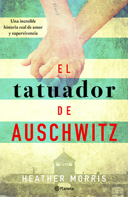 El Tatuador de Auschwitz / The Tattooist of Aus... [Spanish] 6070752449 Book Cover