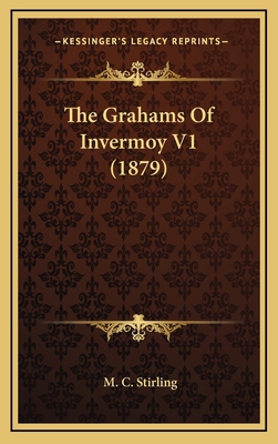 The Grahams of Invermoy V1 (1879) 1165026228 Book Cover