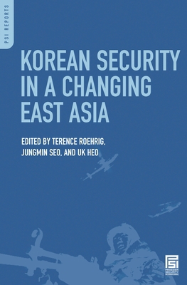 Korean Security in a Changing East Asia 0275998347 Book Cover